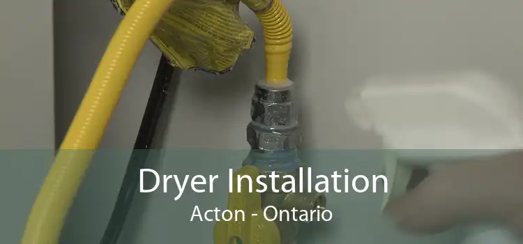 Dryer Installation Acton - Ontario