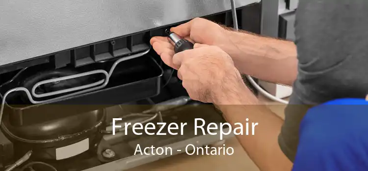 Freezer Repair Acton - Ontario