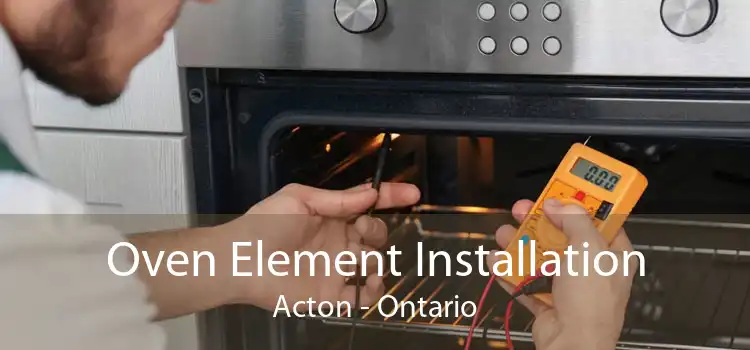 Oven Element Installation Acton - Ontario