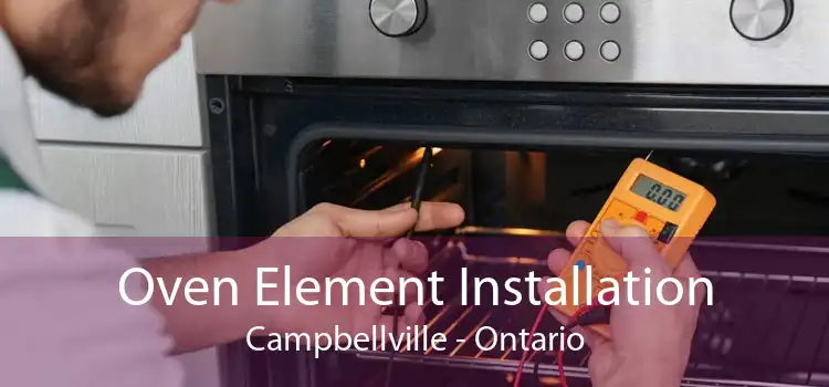 Oven Element Installation Campbellville - Ontario