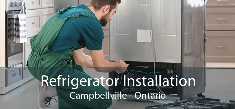 Refrigerator Installation Campbellville - Ontario