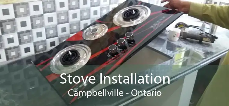 Stove Installation Campbellville - Ontario